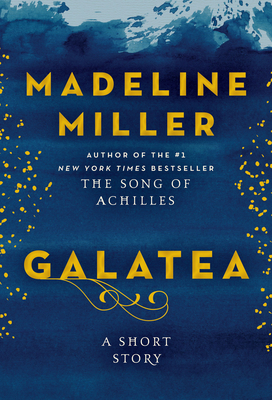 Madeline Miller: Galatea (2013, HarperCollins Publishers)