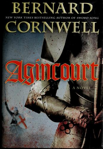 Bernard Cornwell: Agincourt (Hardcover, 2009, Harper)