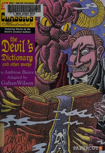 Ambrose Bierce, Gahan Wilson: The Devil's Dictionary and Other Works (2010, Papercutz)