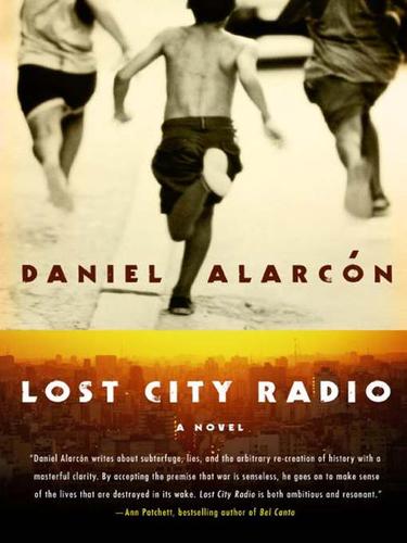 Daniel Alarcon: Lost City Radio (EBook, 2007, HarperCollins)