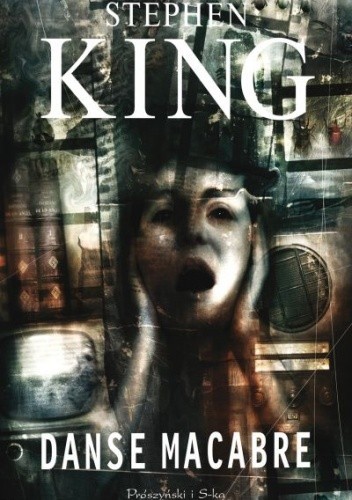 Stephen King: Danse Macabre (2014, Wydawnictwo Prószyński i S-ka)