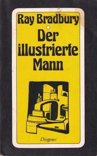 Ray Bradbury: Der illustrierte Mann (German language, 1978, Diogenes)