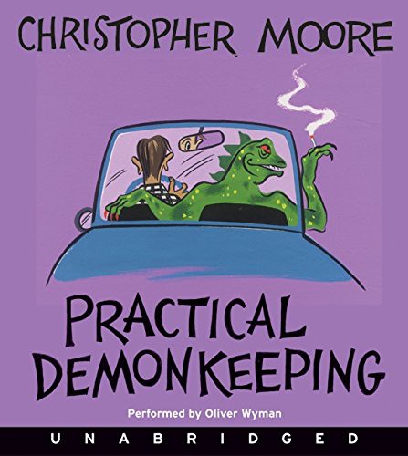Christopher Moore, Oliver Wyman: Practical Demonkeeping (AudiobookFormat, 2009, HarperAudio)