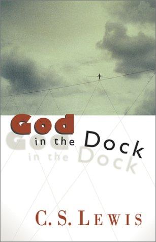 C. S. Lewis: God in the Dock (Paperback, 1994, Wm. B. Eerdmans Publishing Company)