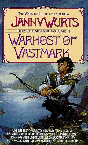 Janny Wurts: Warhost of Vastmark (Ships of Merior/Janny Wurts, Vol 2) (Paperback, 1996, Eos)