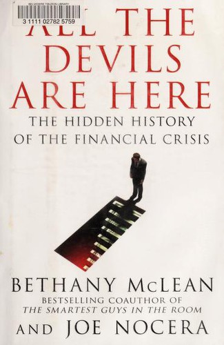 Bethany McLean: All the Devils Are Here: The Hidden History of the Financial Crisis (2010, Portfolio Penguin)