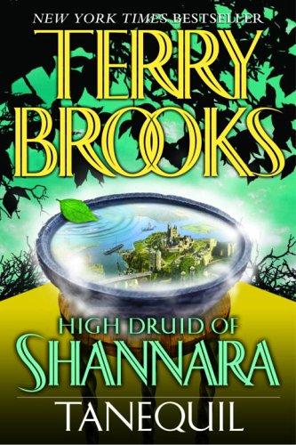 Terry Brooks: Tanequil (High Druid of Shannara, Book 2) (Paperback, 2005, Del Rey)