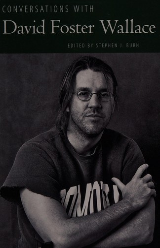 Stephen Burn: Conversations with David Foster Wallace (2012, University Press of Mississippi)