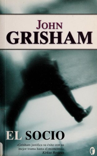 John Grisham: El socio (Byblos: Narrativa Thriller) (Byblos: Narrativa Thriller) (Paperback, Spanish language, 2005, Ediciones B)