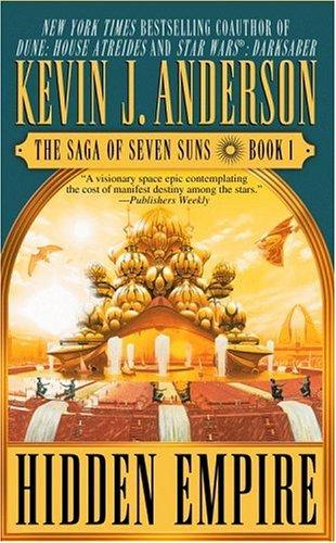 Kevin J. Anderson: Hidden Empire (The Saga of the Seven Suns, Book 1) (2003, Aspect)