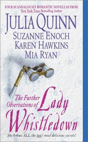 Suzanne Enoch, Julia Quinn, Mia Ryan, Karen Hawkins: The further observations of Lady Whistledown (2003, Avon Books)