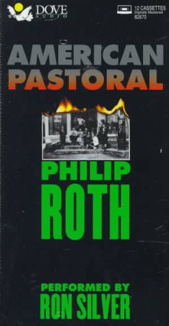 Ron Silver, Philip Roth: American Pastoral (AudiobookFormat, 1997, Dove Entertainment Inc)