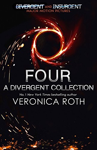 Veronica Roth: Four: A Divergent Collection (Paperback, 2001, HarperCollins Children's Books)