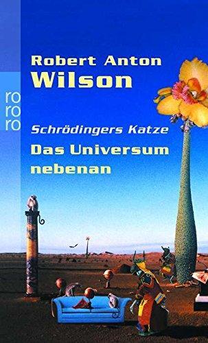 Robert Anton Wilson: Schrödingers Katze (German language, 2004, Rowolt Taschenbuch Verlag)