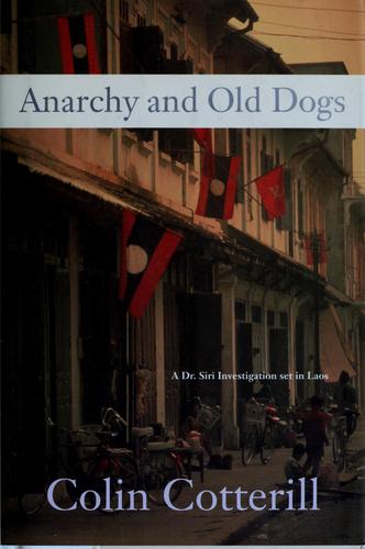 Colin Cotterill: Anarchy and old dogs (2007, Soho Press)