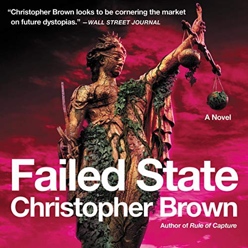 Christopher Brown: Failed State (AudiobookFormat, 2020, HarperCollins B and Blackstone Publishing, Harpercollins)