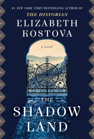 Elizabeth Kostova: The Shadow Land (2017)
