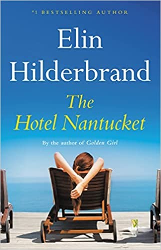 Elin Hilderbrand: Hotel Nantucket (2022, Little Brown & Company)