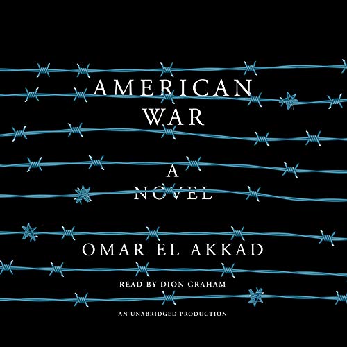 Omar El Akkad, Dion Graham: American War (AudiobookFormat, 2017, Random House Audio)