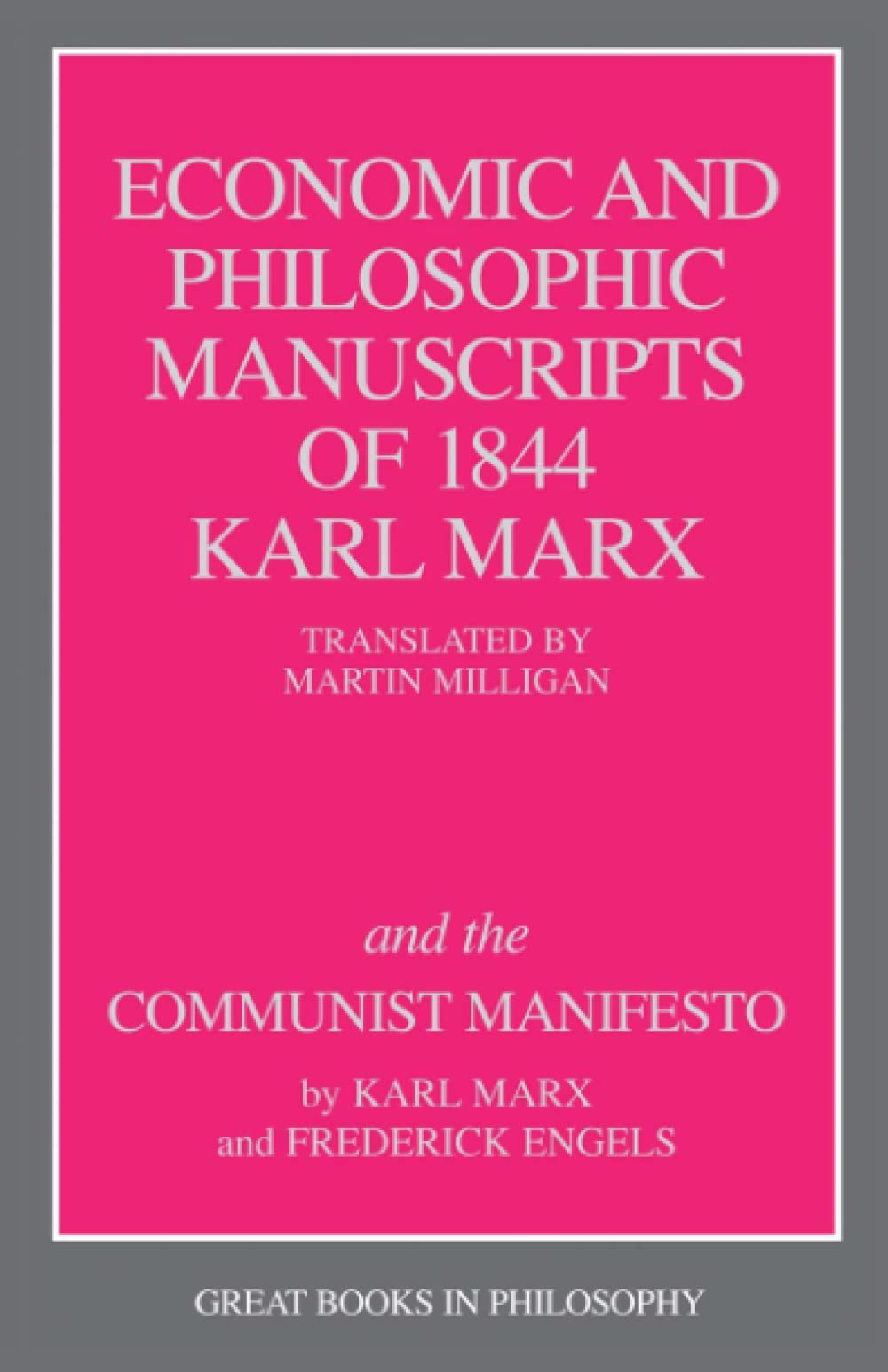 Friedrich Engels, Karl Marx: The Economic and Philosophic Manuscripts of 1844 and the Communist Manifesto (Paperback, 1988, Prometheus)