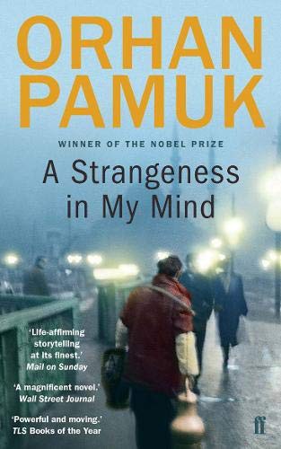 Orhan Pamuk: A STRANGENESS IN MY MIND (Paperback, 2016, Faber Faber, FABER ET FABER)