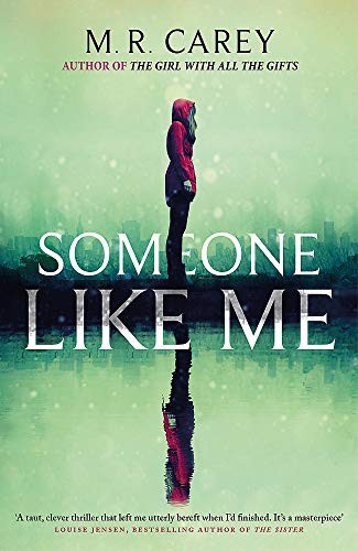 M. R. Carey: Someone Like Me (Paperback, Orbit)