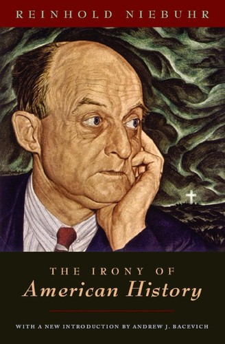 The Irony of American History (Paperback, 2008, University Of Chicago Press)