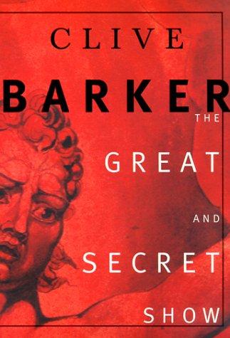 Clive Barker: The great and secret show (1999, HarperPerennial)