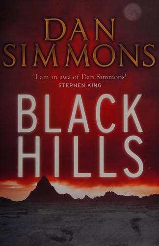 Dan Simmons: Black Hills (2011, Quercus)