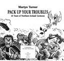 Martyn Turner: Pack up your troubles (1995, Blackstaff Press)
