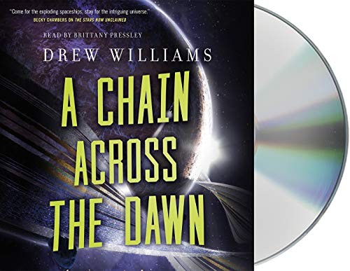 Drew Williams, Brittany Pressley: A Chain Across the Dawn (AudiobookFormat, 2019, Macmillan Audio)