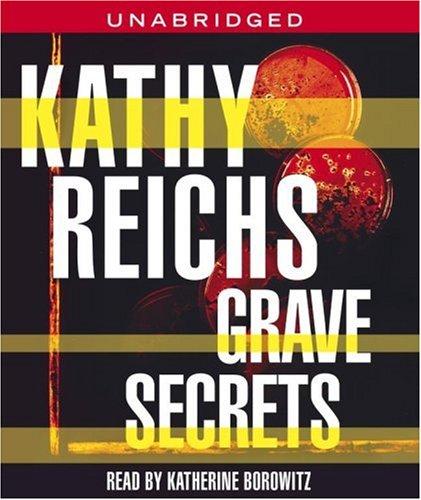 Kathy Reichs: Grave Secrets (AudiobookFormat, 2002, Simon & Schuster Audio)