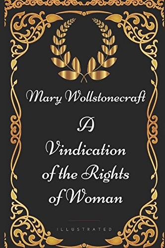 Mary Wollstonecraft: A Vindication of the Rights of Woman (2017, Independently published)