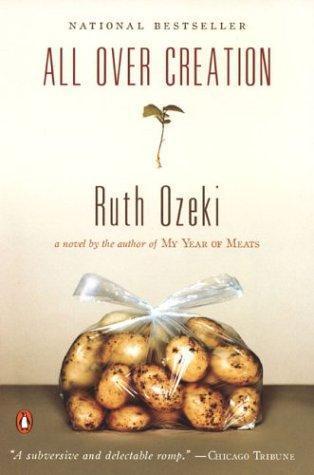 Ruth Ozeki: All over creation (2004, Penguin Books)