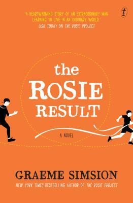 Graeme Simsion: the Rosie Result (Hardcover, 2019, Text Publishing)