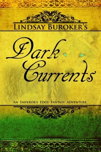Lindsay Buroker: Dark Currents (2012, CreateSpace Independent Publishing Platform)