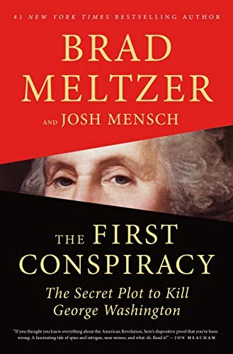 Brad Meltzer, Josh Mensch: The First Conspiracy (Hardcover, 2019, Flatiron Books)