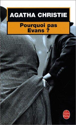 Agatha Christie: Pourquoi pas Evans ? (French language, 2003, Le Livre de Poche)