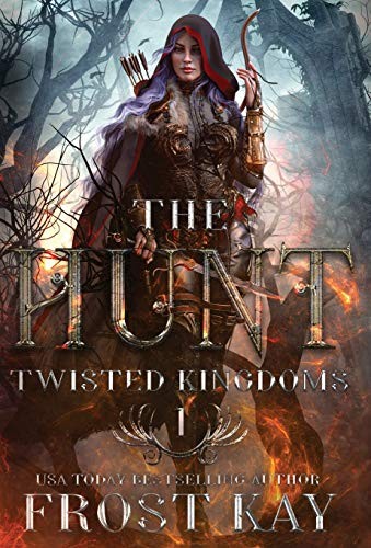 Frost Kay: The Hunt (Hardcover, 2020, Frost Anderson)