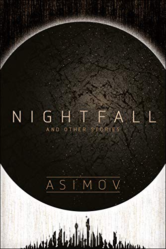 Isaac Asimov: Nightfall and Other Stories (Paperback, 2021, Del Rey)
