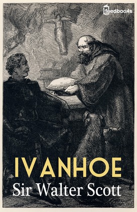 Walter Scott: Ivanhoe (EBook, Feedbooks)