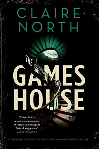 Claire North: The Gameshouse (Paperback, 2019, Orbit)