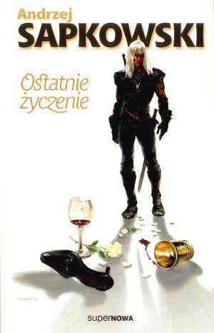 Andrzej Sapkowski: Ostatnie życzenie (Polish language, 2001, SuperNOWA)