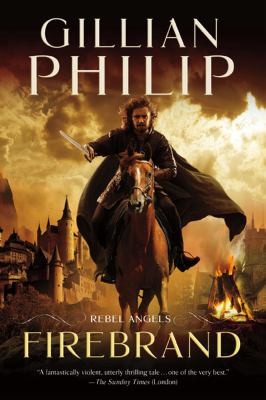Gillian Philip: Firebrand
            
                Rebel Angel (2013, Tor Books)