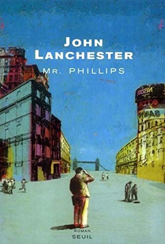 John Lanchester: Mr Phillips (Paperback, 2002, SEUIL, Seuil)