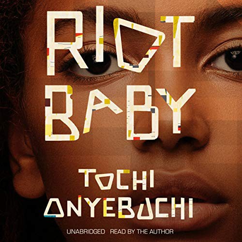 Tochi Onyebuchi: Riot Baby (2020, Blackstone Publishing)