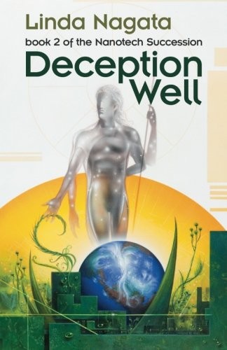 Linda Nagata: Deception Well (The Nanotech Succession) (Volume 2) (2011, Mythic Island Press LLC)