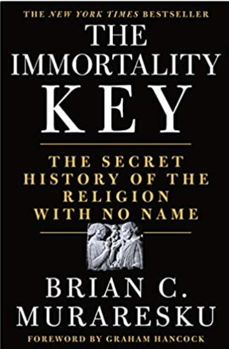 Brian C. Muraresku: The Immortality Key (2022, St. Martin's Griffin)