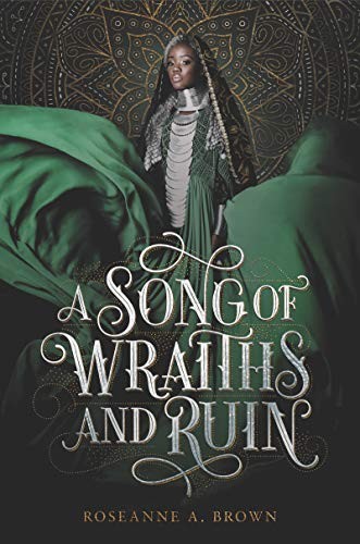 Roseanne A. Brown: A Song of Wraiths and Ruin (Hardcover, 2020, Balzer + Bray)