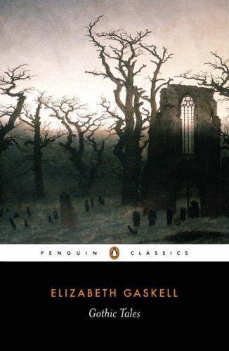 Elizabeth Cleghorn Gaskell: Gothic tales (2000, New York, Penguin)